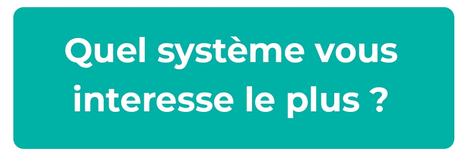Bouton "Quel système vous interesse le plus ?"