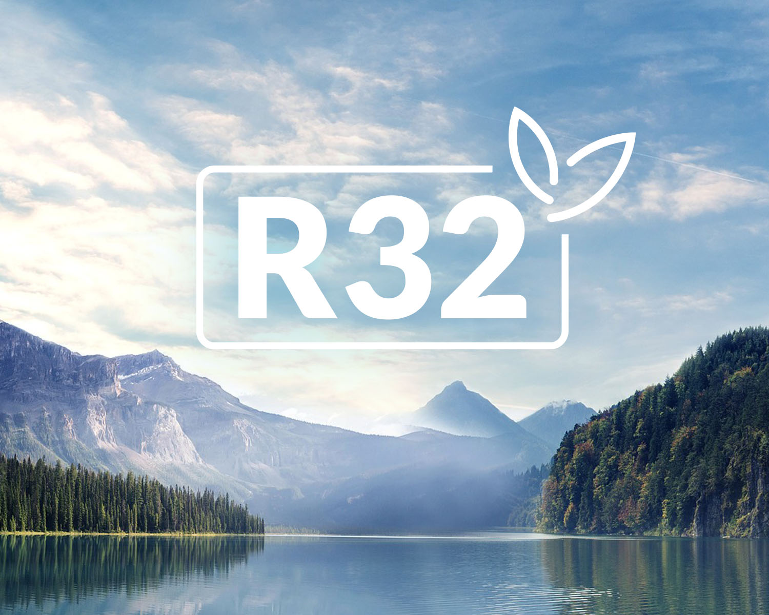 Fluide R32 &mdash; nature pr&eacute;serv&eacute;e gr&acirc;ce &agrave; un fluide &agrave; faible impact environnemental